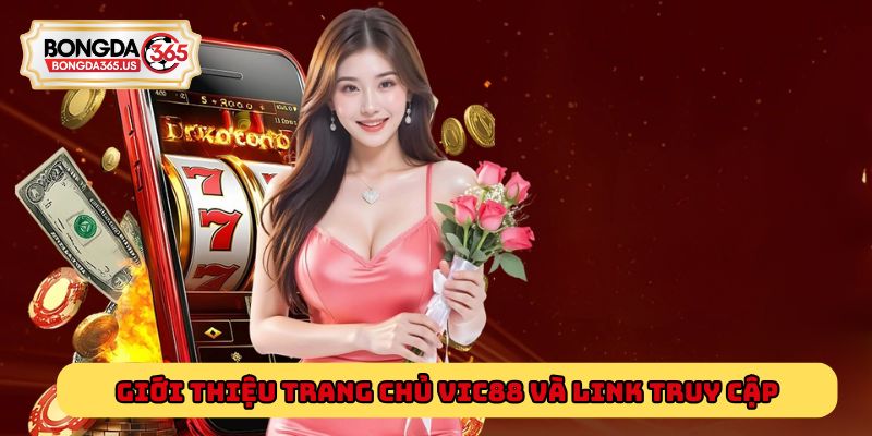 Giới thiệu trang chủ Vic88 và link truy cập