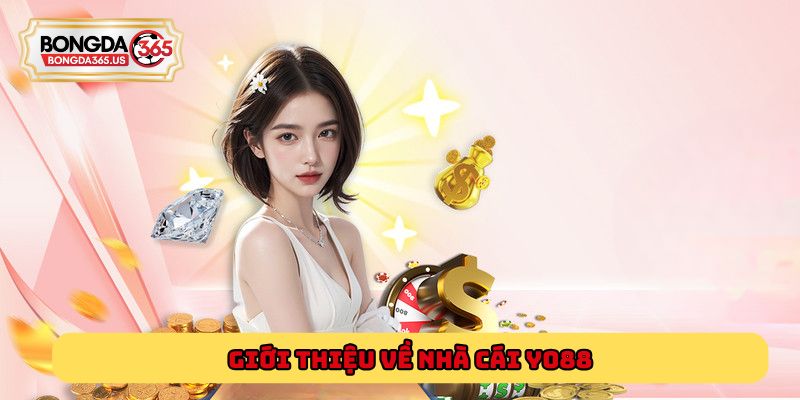 Giới thiệu về nhà cái Yo88