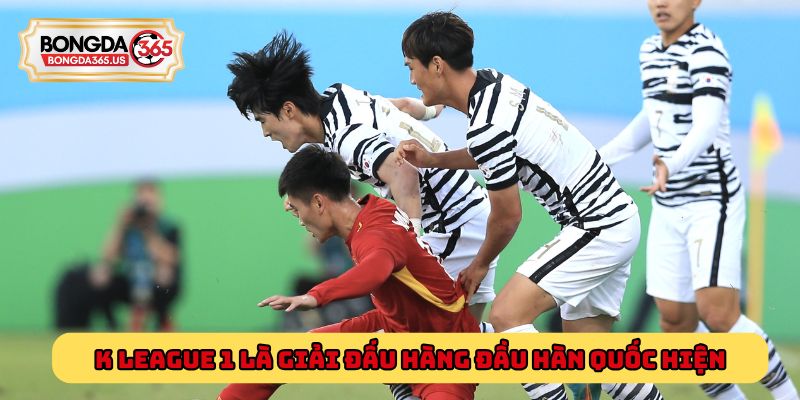 K League 1 là giải đấu hàng đầu Hàn Quốc hiện nay