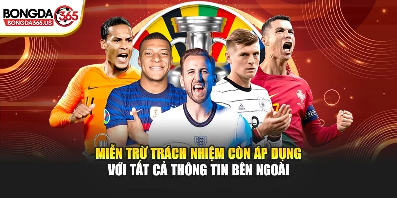 Miễn trừ trách nhiệm còn áp dụng với tất cả thông tin bên ngoài