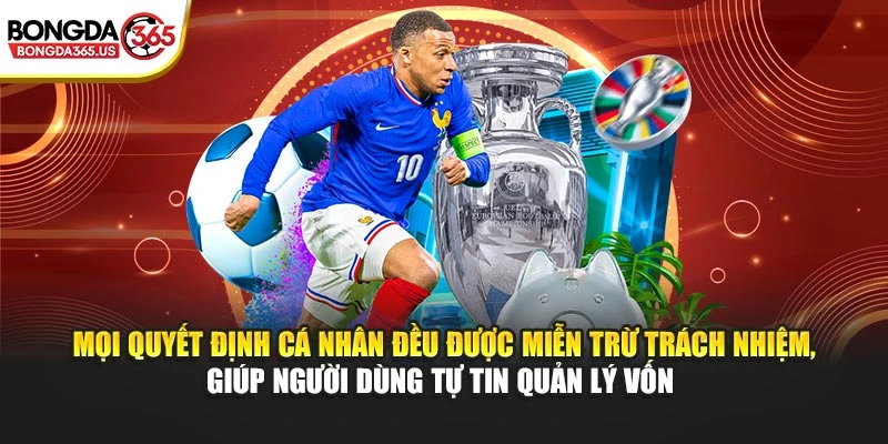 Mọi quyết định cá nhân đều được miễn trừ trách nhiệm, giúp người dùng tự tin quản lý vốn