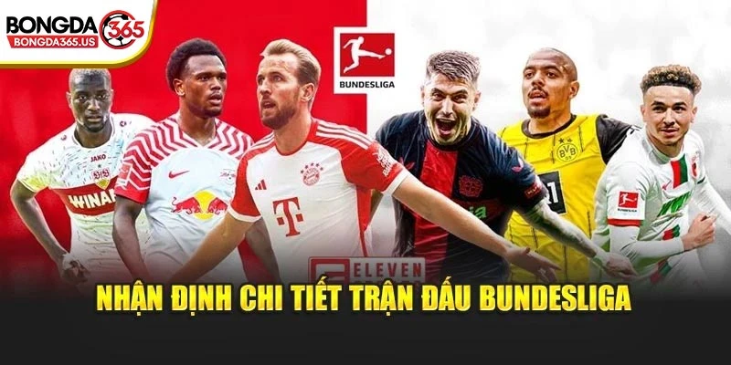 Nhận định chi tiết trận đấu Bundesliga